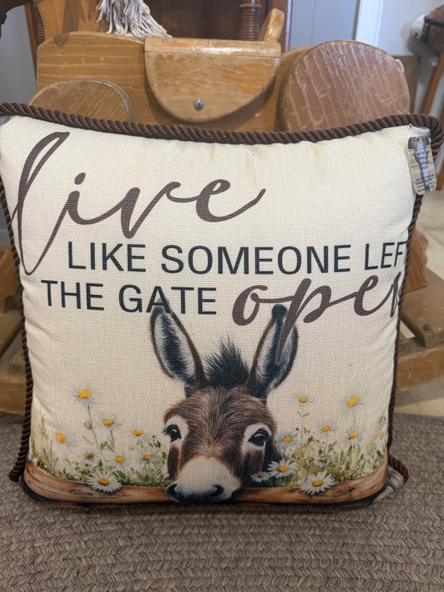 Live Like Someone Left The Gate Open Donkey Pillow - Decorative Pillow     CTR1163